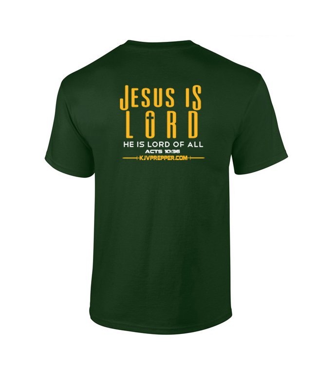 Jesus Is Lord of All / Acts 10:36 / Worn to Warn Forest Green